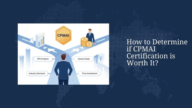 How to Determine if CPMAI Certification is Worth It?